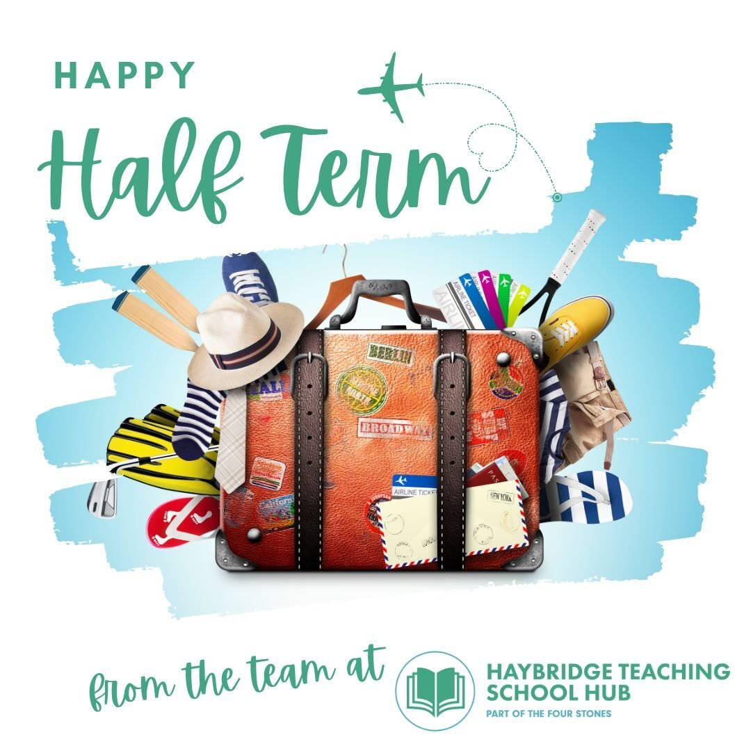 Half term starts now!
Have a lovely, well deserved break, from all of us at Haybridge Teaching School Hub!