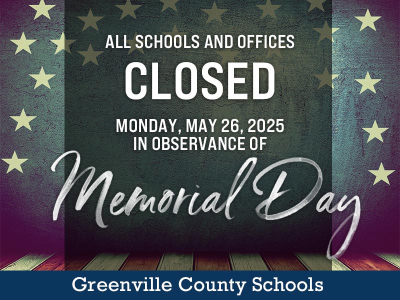 All GCS schools and offices are closed Monday, May 26 in observance of Memorial Day.