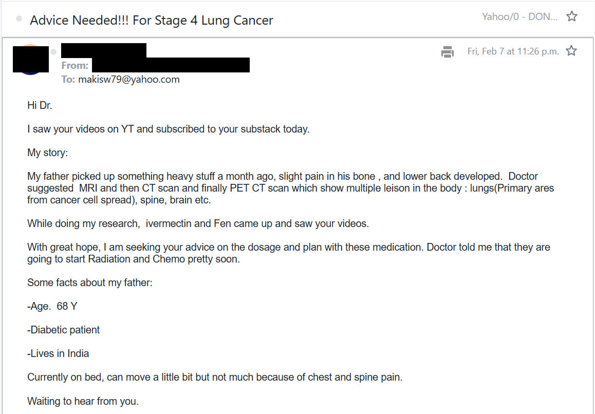 MakisMedicine's tweet photo. NEW ARTICLE: IVERMECTIN and FENBENDAZOLE Testimonial - 68 year old man in India with Stage 4 Lung Cancer baffles doctors as all tumors shrink by up to 94% after 2 months!!

This success story from India is dedicated to everyone who attacked me this week 😃

If you think I'm only helping cancer patients in North America, you'd be wrong...

68 year old man in India was diagnosed with Stage 4 Lung Cancer with metastases in the lymph nodes, bones, liver, spleen and brain

His family reached out to my Ivermectin Cancer Clinic.

We started:
Ivermectin 1mg/kg/day
Fenbendazole 1000mg/day

Results after 2 months:

"His doctor did not say any word after seeing the report. He just mentioned report is OK, we will complete the remaining chemo cycle. Inside I knew he was also shocked to see the report.

"I can not thank you enough"

PET/CT showed shrinkage and decreased metabolism of EVERY metastatic tumor including in the brain.

Example:

Right Lung Primary Malignancy:
3.2x2.7x3.5cm shrunk to 1.6x1.0x1.2cm 
(94% tumor volume shrinkage)
SUV 14.5 to SUV 3.1

"Hypermetabolic mediastinal lymph nodes, spleen lesion and brain lesion and liver lesion with low significant metabolism. Interval significant reduction in metabolic activity and size"

I am helping Cancer patients shock their Oncologists around the globe! 😃

Even in India! 🙏

I would like to thank everyone for the recent coordinated attacks on Ivermectin and Fenbendazole and my efforts to help Stage 4 Cancer patients.

1. You've made me #1 rising Sub.Stack in the world
2. I did two major interviews today
3. and my inboxes are flooded with requests for help

And that means, more cancer patients will get help...God bless you for helping! 😃

Did you see those PET images? The before and after?
No wonder the Oncologist was speechless!! 🙏

Article Link in photo to avoid shadowban, just re-type the URL in the first photo at the top, into your browser to access.

@joerogan