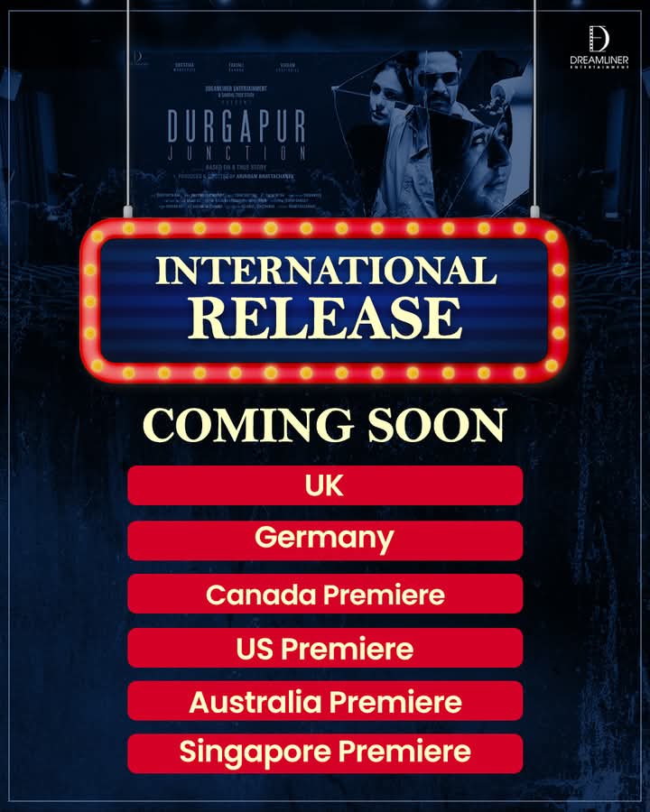 ‘DURGAPUR JUNCTION’ INTERNATIONAL RELEASE SOON... Producer #DreamLinerEntertainment announces international release of #DurgapurJunction... will release in #UK, #Germany, #Canada, #US, #Australia, #Singapore and more... official Poster...

#VikramChatterjee | #SwastikaMukherjee