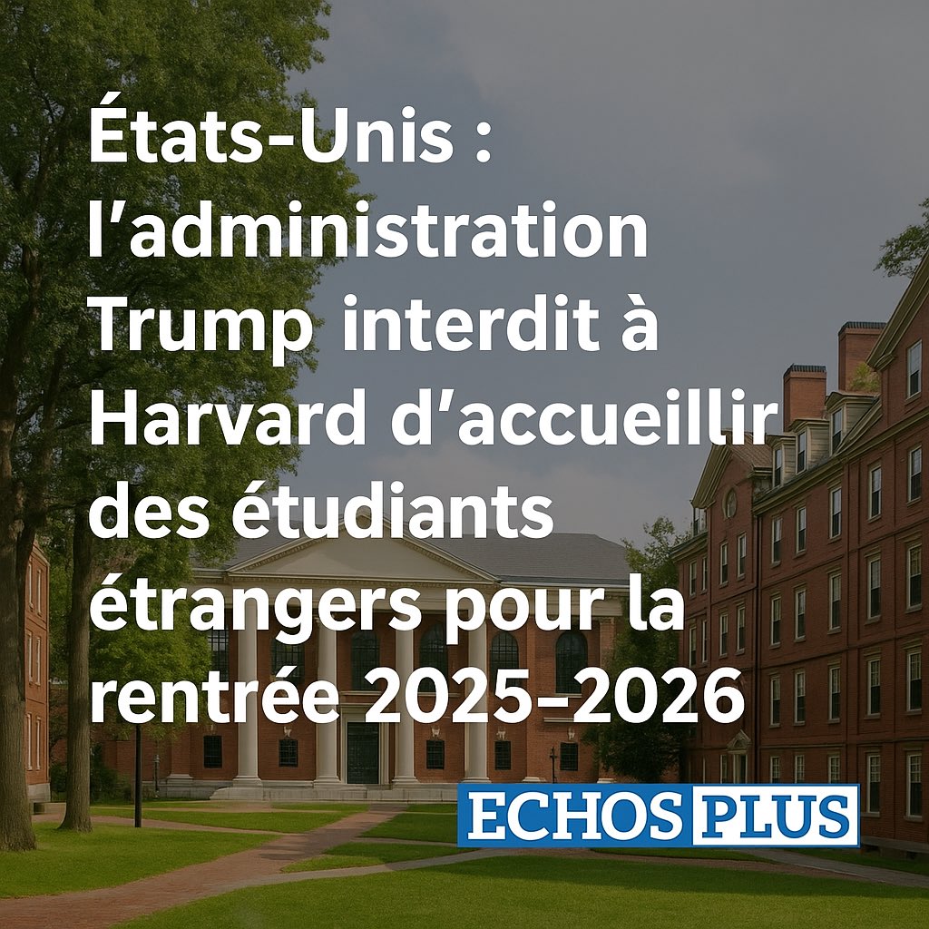 EchosPlus's tweet photo. #Harvard perd son autorisation d’inscrire des #étudiants #etrangers pour la rentrée 2025-2026, sur décision de l’administration #Trump 
➡️27% de ses effectifs touchés 
➡️ Réactions vives de #Pekin et la communauté #Universitaire 
Plus de détails à lire 👇

https://t.co/2hLM5kW3R3 https://t.co/COLKE1tPNl