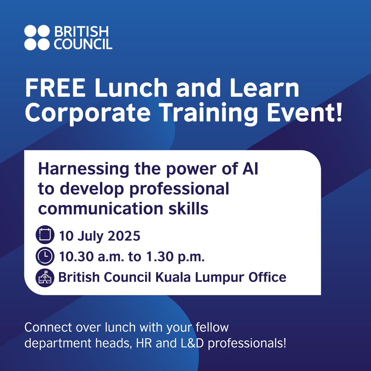 Learn about AI's role in developing professional communication skills. Join us for an afternoon of food, training and networking!

Register now forms.gle/LCiBxRqdJt8XYx…  
For more info:  britishcouncil.my/events/lunch-a…