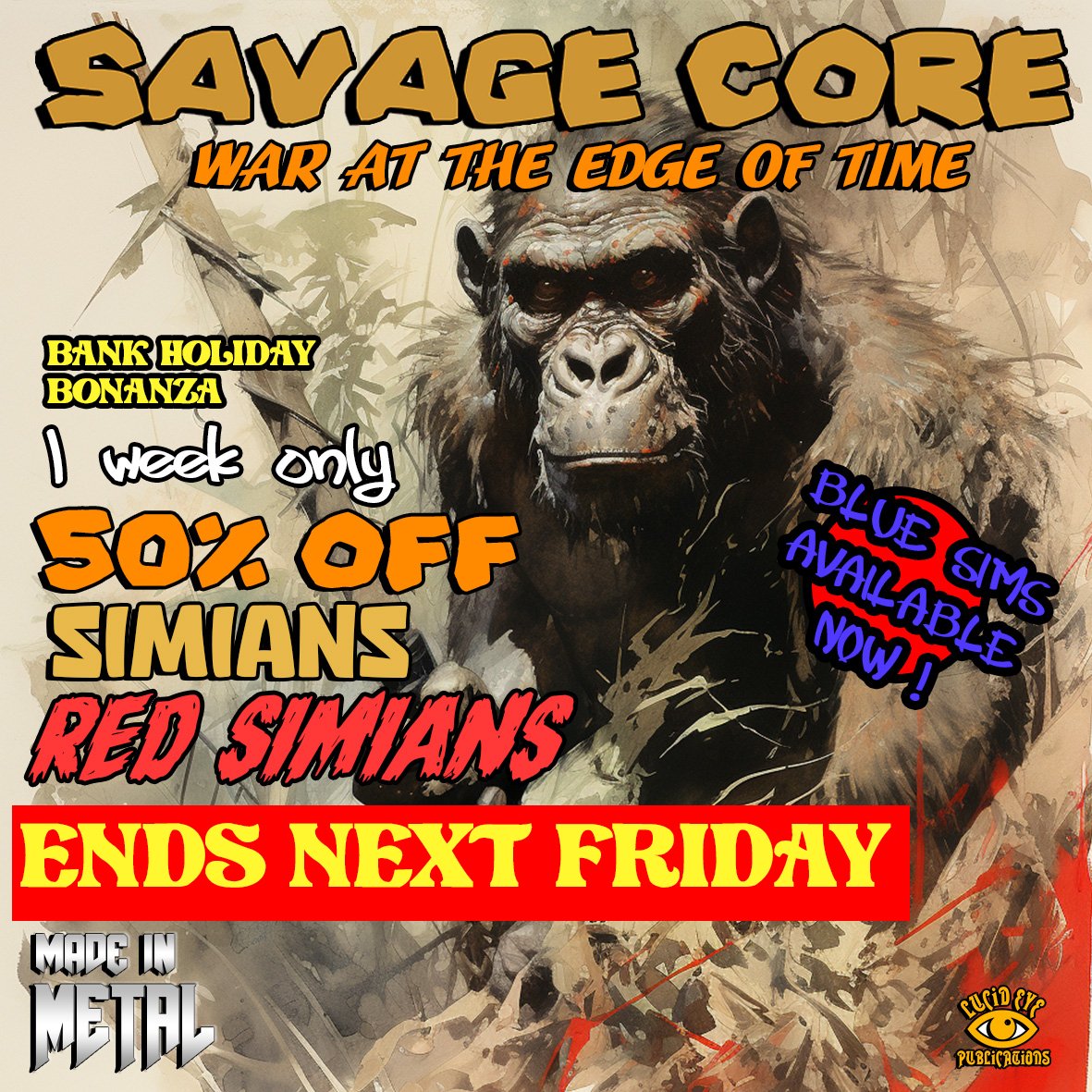 Bank Holiday Bonanza, new Friday Promo!
All the SIMIANS 50% off for one week only!
Have a fab weekend, all
lucideyepublications.com/sale