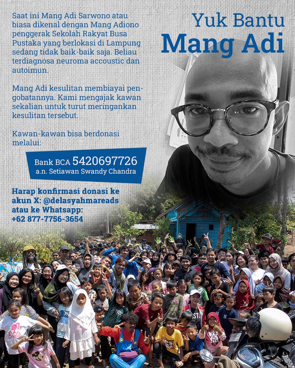 Mang Adi, Penggerak Literasi Lampung, Sekolah Rakyat Busa Pustaka, butuh bantuanmu dalam pengobatannya!

Saat ini sedang mengalami Neuroma Akustik stadium 2 dan juga didiagnosa Autoimun. Iabsedang menjalani pengobatan di RS Dharmais rujukan dari RS Lampung.