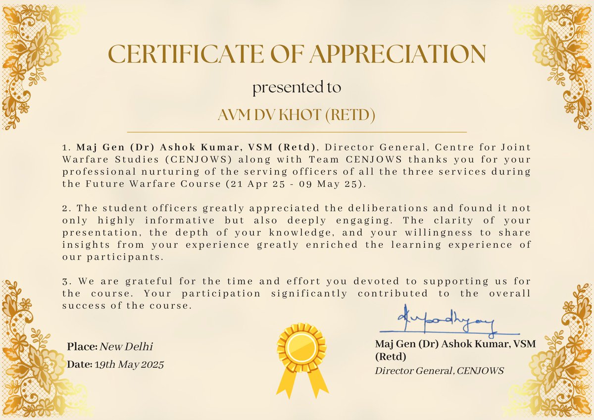 CENJOWS's tweet photo. #CENJOWS_FWC_Certificate
Recognising AVM DV Khot (Retd) for his exceptional support and knowledge-sharing at the Future Warfare Course organised by CENJOWS. His clarity and depth of experience made a lasting impact on our tri-services participants.
#DefenceExcellence #FutureWarfare #CENJOWS #TriServices #Appreciation #MilitaryEducation
@HQ_IDS_India @adgpi @indiannavy @IAF_MCC
@IDSAIndia @ICWA_NewDelhi @OfficialCLAWSIN
@USIofIndia @CAPS_INDIA @nmfindia @vifindia
@orfonline
