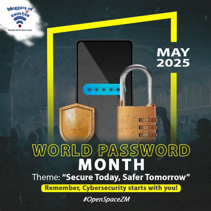 🔐 May is Password Awareness Month!
Join Bloggers of Zambia on May 30, 2025, for a 1-day event packed with tools &amp; tips to:
• Strengthen passwords
• Protect your data
• Own your digital life
📅 Save the date!
#OpenSpaceZM #CyberSecurity #PasswordAwareness #DigitalSelfCare2025