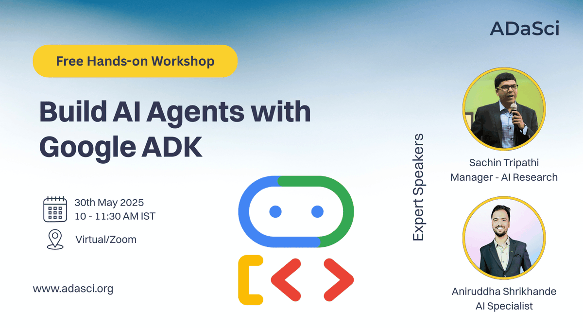 Learn to build AI Agents using Google ADK — for free.

A hands-on workshop with real-world applications and expert guidance.

🔗 Register now: adasci.org/product/build-…