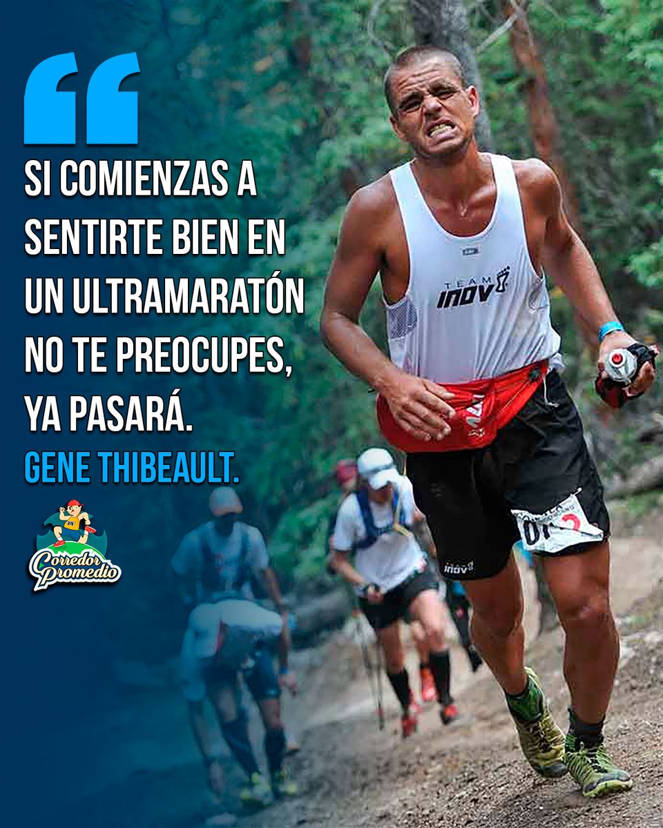CorredorProm's tweet photo. «Si comienzas a sentirte bien en un ultramaratón no te preocupes, ya pasará».
—Gene Thibeault, ultramaratonista estadounidense.
🔗: https://t.co/7E2PRb83LT
#CorredorPromedio #AlguienLoDijo https://t.co/SeLwjRZRis