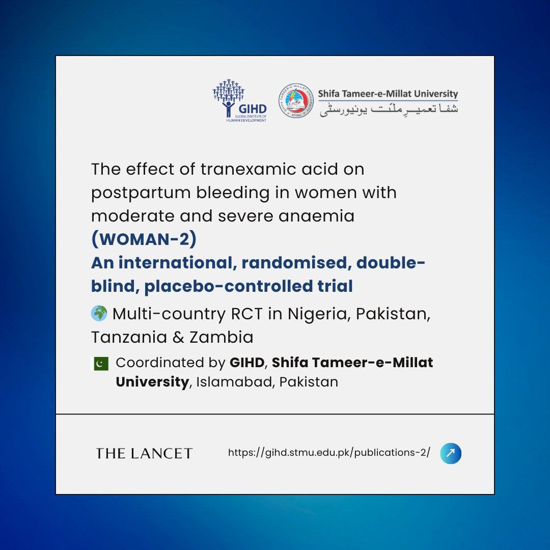 🚨 Can tranexamic acid prevent postpartum haemorrhage in anaemic women?

🌍 Multi-country RCT in Nigeria, Pakistan, Tanzania &amp; Zambia
🇵🇰 Coordinated by <a href="/gihdstmuPHS/">GIHD at STMU</a> , <a href="/STMU_Official/">STMU</a> 

📄 Read the study: sciencedirect.com/science/articl…
#MaternalHealth #PPH #GlobalHealth #TheLancet  #RCT