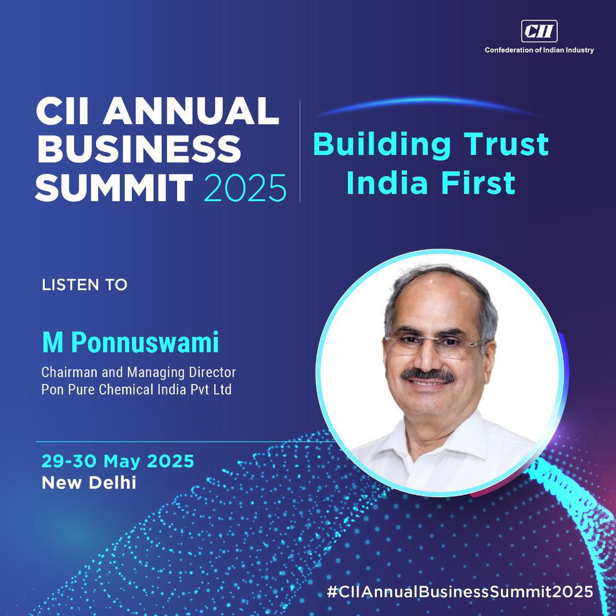 FollowCII's tweet photo. M Ponnuswami, Chairman and Managing Director, Pon Pure Chemical India Pvt Ltd will share thoughts at the CII Annual Business Summit 2025.

Engage with policymakers, business leaders and global experts, as they come together to deliberate on key priorities shaping India's economic agenda.

#StayTuned
🗓 29-30 May
For details, visit https://t.co/K6XN69zJGJ

#CIIAnnualBusinessSummit2025 #BuildingTrust #IndiaFirst #Growth #Development
@MPonnuswami