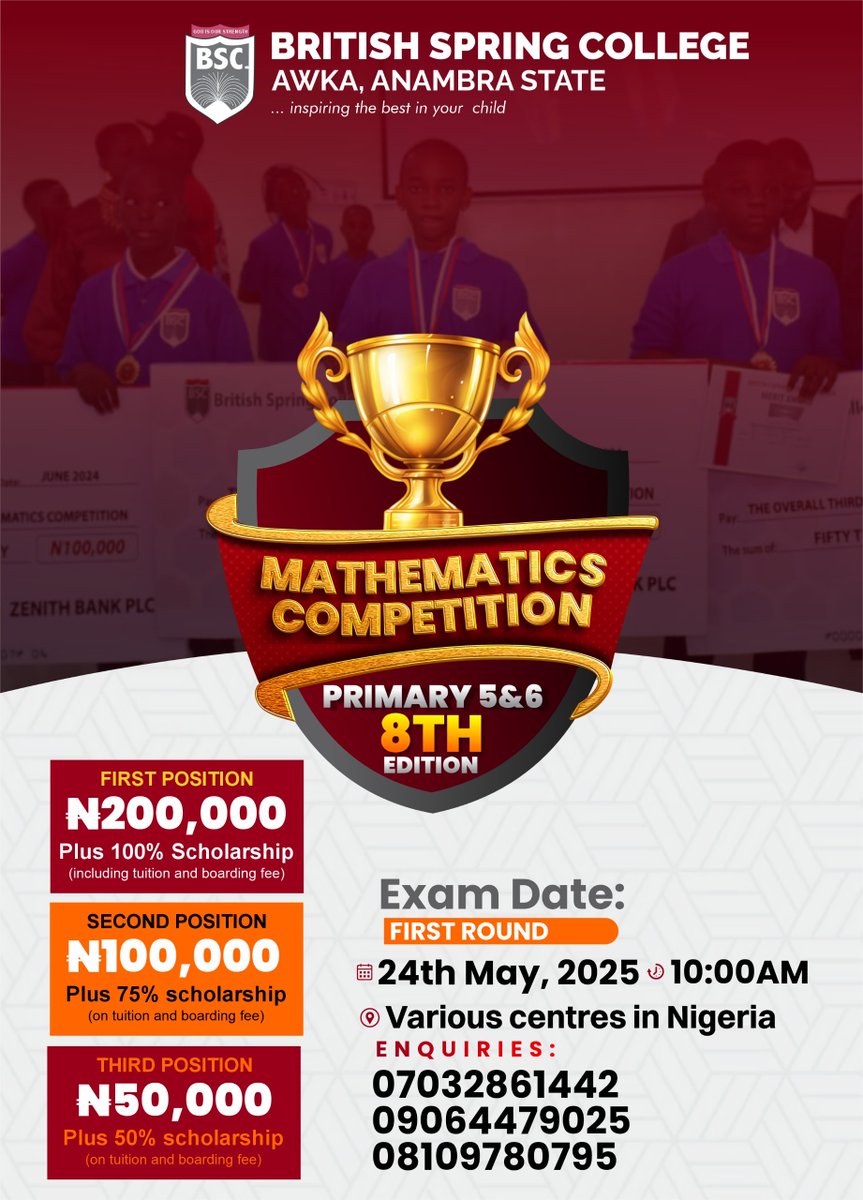 BritishAwka's tweet photo. BRITISH SPRING COLLEGE, MATHEMATICS COMPETITION

Important Reminder: British Spring College Awka Annual Mathematics Competition

Date: Saturday, 24th May 2025
Time: 10:00 am

Please ensure your child brings:
- Math set
- Writing materials
We look forward to their participation! https://t.co/PPrYfsTU4k