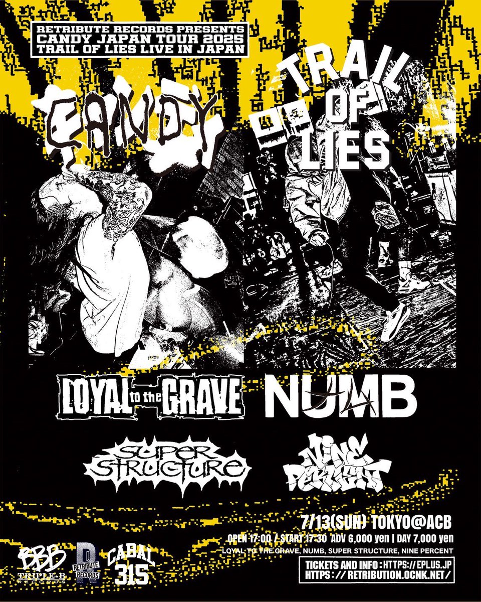 CANDY / TRAIL OF LIES  "Live in Tokyo"🇯🇵 
7/13 (日) 新宿 <a href="/ShinjukuACB/">新宿ACB HALL</a> 🗼🗼🗼

<a href="/Candygonnadie/">Candy</a> 
<a href="/TrailOfLies/">Trail Of Lies</a> 
<a href="/loyaltothegrave/">Loyal To The Grave</a> 
<a href="/NUMB_thc/">NUMB_thc</a> 
#superstructure
<a href="/NinePercentHC/">Nine Percent</a> 

eplus 🎟️
eplus.jp/sf/detail/4334…

リトリ®️👑🎫
retribution.ocnk.net/phone/product/…