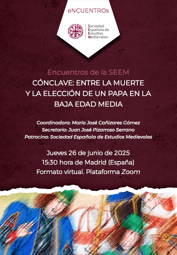 ‼️📢 Encuentros SEEM: «Cónclave: entre la muerte y la elección de un papa en la Baja Edad Media». 26 junio 2025

Coord.: Mª José Cañizares Gómez 
Secretario: Juan José Pizarroso Serrano

15:30 a 18:30. Formato virtual  👥

Más información 👇: 
medievalistas.es/encuentros-see…
