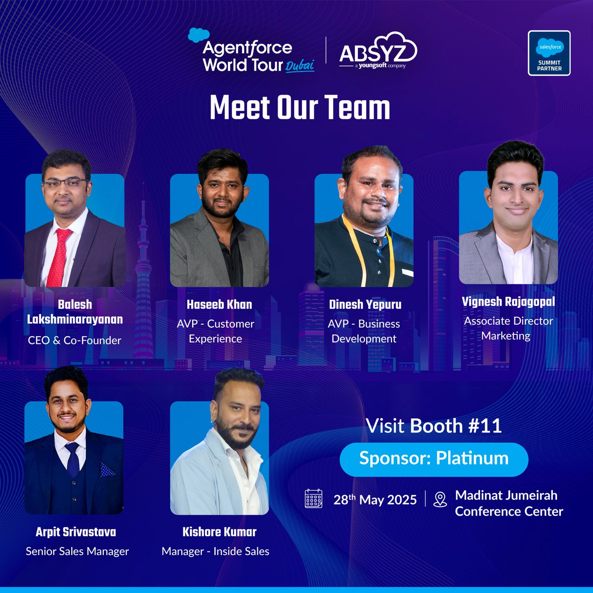 As Platinum Sponsors at Agentforce World Tour 2025 Dubai, ABSYZ is delighted to bring a team that spans strategic vision to creative execution, all united by a passion for driving Salesforce innovation.

Join us at Booth #11 to see how our AI-driven Salesforce solutions fuel