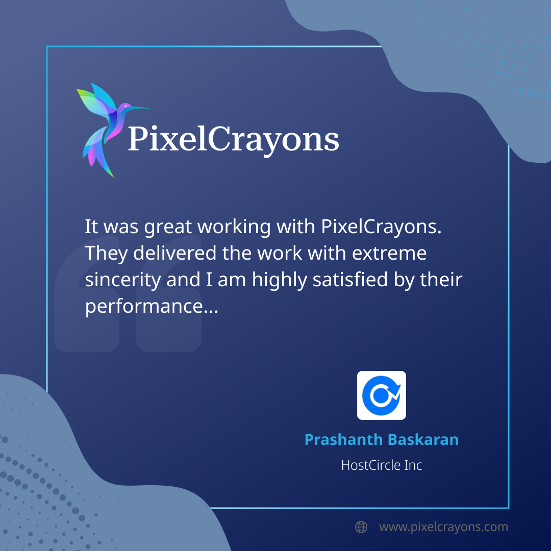 🎉 Thrilled with PixelCrayons! "They delivered with extreme sincerity," says Prashanth Baskaran, HostCircle Inc. 🌟

Contact us today - pixelcrayons.com/contact-us

 #ClientLove #PixelCrayons