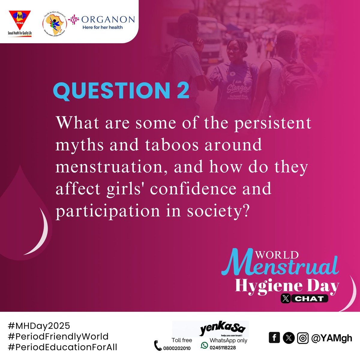 YAMghana's tweet photo. Let's  gooo!! What are some of the persistent myths and taboos around menstruation, and how do they affect girls' confidence and participation in society #MHDay2025
#PeriodFriendlyWorld
#PeriodEducationForAll @OSouthafrica @MoGCSP_Ghana
@PPAGGhana @yenkasa_gh https://t.co/a4dQL0qjv5