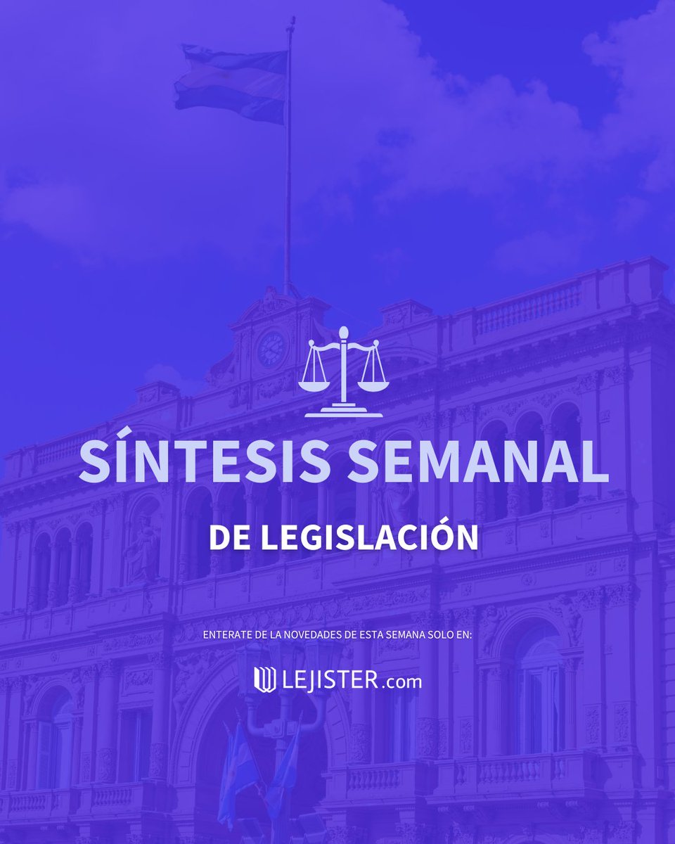 lejister's tweet photo. #SíntesisSemanal 🇦🇷

🔔 Te compartimos todas las normativas más relevantes de la semana.

¡No te la pierdas! https://t.co/CnwMGZVQhi