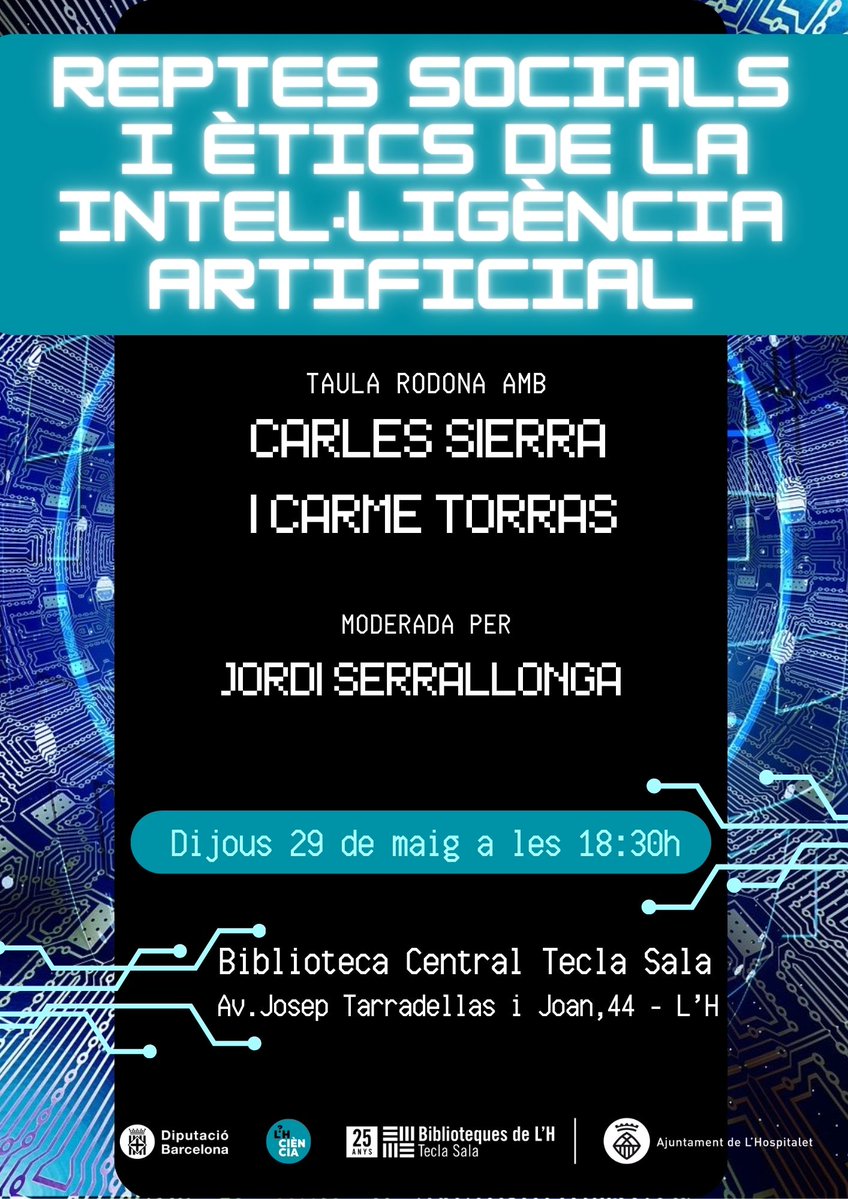 IIIA-CSIC (@iiiacsic) on Twitter photo 📢 Dijous 29 a les 18.30 h | Tecla Sala, L’Hospitalet
💬 Taula rodona amb Carles Sierra i <a href="/CarmeTorras_ROB/">Carme Torras</a> (#IIIA <a href="/CSICCat/">CSIC en Catalunya</a> ) sobre els reptes socials i ètics de la #IA
🎙️ Modera: Jordi Serrallonga
❓ Vine i participa!
#Intel·ligènciaArtificial #DebatIA 📢 Dijous 29 a les 18.30 h | Tecla Sala, L’Hospitalet
💬 Taula rodona amb Carles Sierra i <a href="/CarmeTorras_ROB/">Carme Torras</a> (#IIIA <a href="/CSICCat/">CSIC en Catalunya</a> ) sobre els reptes socials i ètics de la #IA
🎙️ Modera: Jordi Serrallonga
❓ Vine i participa!
#Intel·ligènciaArtificial #DebatIA