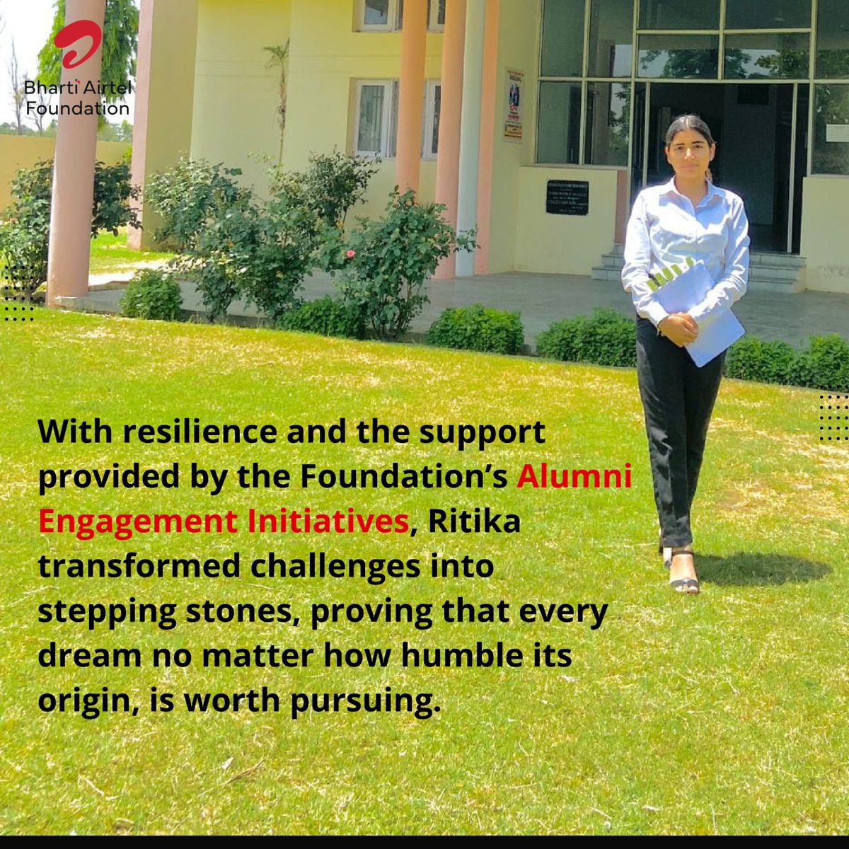 We are proud to launch the #EmpoweredByEducation – a series celebrating the incredible journeys of our students who are transforming their lives and communities backed by the power of education.

Meet Ritika, one of our inspiring alumni whose story is the first of many that