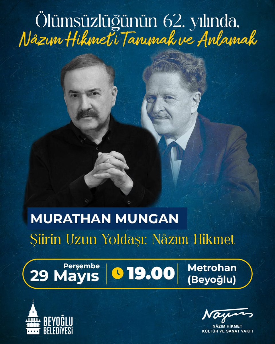 Nâzım Hikmet Kültür ve Sanat Vakfı (@nhvakfi) on Twitter photo Ölümsüzlüğünün 62. Yılında Nâzım Hikmet’i Tanımak ve Anlamak Söyleşileri konuğu Murathan Mungan olacak. Haftaya Perşembe saat 19.00 Metrohan, bekleriz. <a href="/mungan_murathan/">murathan mungan</a> <a href="/BeyogluBld/">Beyoğlu Belediyesi</a> Ölümsüzlüğünün 62. Yılında Nâzım Hikmet’i Tanımak ve Anlamak Söyleşileri konuğu Murathan Mungan olacak. Haftaya Perşembe saat 19.00 Metrohan, bekleriz. <a href="/mungan_murathan/">murathan mungan</a> <a href="/BeyogluBld/">Beyoğlu Belediyesi</a>