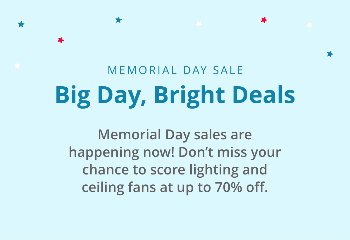 Memorial Day sales are going on NOW at LightsOnline.com! 

Don't miss out on savings of up to 70% off lighting and ceiling fans.

Shop now and save big!

#MemorialDaySales #MemorialDayDeals #MemorialDay #LoveLightsOnline #ShopLightsOnline #LightsOnline