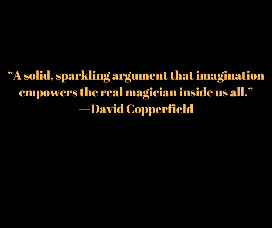 David Copperfield wrote the forward to Creating Business Magic.