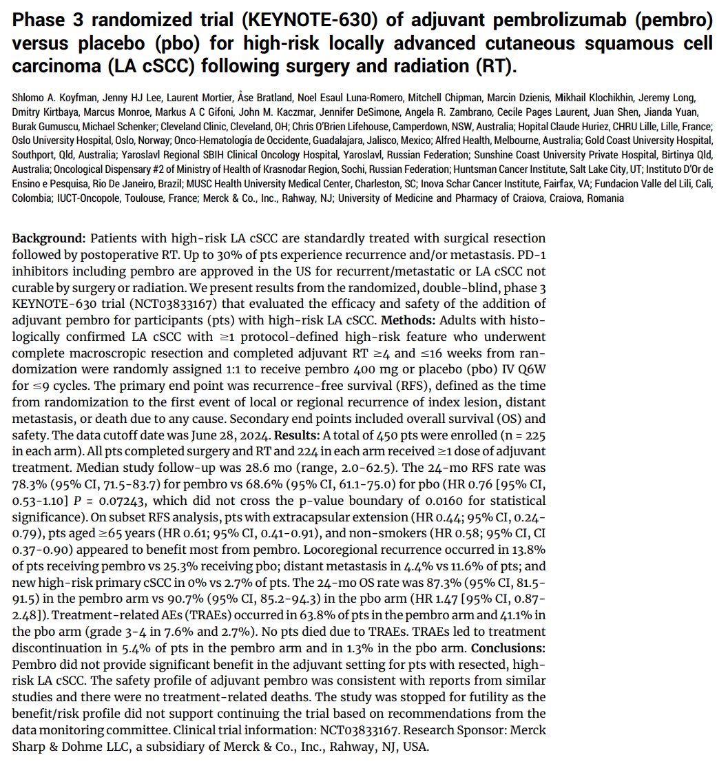 C. Jillian Tsai, MD, PhD (@cjtsaimdphd) on Twitter photo #ASCO25 KEYNOTE-630
📒Adjuvant pembro after surgery and PORT for up to 9 cycles in high-risk locally advanced cutaneous squamous cell carcinoma did not improve RFS/OS.
<a href="/DavidSherMD/">David Sher</a> <a href="/DrJohndeAlmeida/">John De Almeida</a> <a href="/KaramLab/">Sana Karam, MD, PhD</a> <a href="/xrtGenomics/">Nadeem Riaz</a> <a href="/imrtlee/">Nancy Lee</a> <a href="/MarcusButler_PM/">Marcus Butler</a> <a href="/seanmmcbride/">Sean McBride</a> #ASCO25 KEYNOTE-630
📒Adjuvant pembro after surgery and PORT for up to 9 cycles in high-risk locally advanced cutaneous squamous cell carcinoma did not improve RFS/OS.
<a href="/DavidSherMD/">David Sher</a> <a href="/DrJohndeAlmeida/">John De Almeida</a> <a href="/KaramLab/">Sana Karam, MD, PhD</a> <a href="/xrtGenomics/">Nadeem Riaz</a> <a href="/imrtlee/">Nancy Lee</a> <a href="/MarcusButler_PM/">Marcus Butler</a> <a href="/seanmmcbride/">Sean McBride</a>