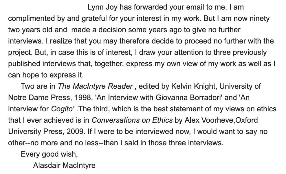 davidedgarwolf's tweet image. RIP Alasdair MacIntyre. A few years ago, we asked whether we could profile him for @gdnlongread. This was his very gracious reply.
