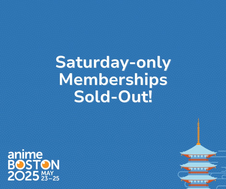 We want to extend a big Thank You to all our attendees. We are sold out of Saturday-only Memberships! Your support means a lot to everyone on the Anime Boston team. Thank you, and enjoy Anime Boston 2025!