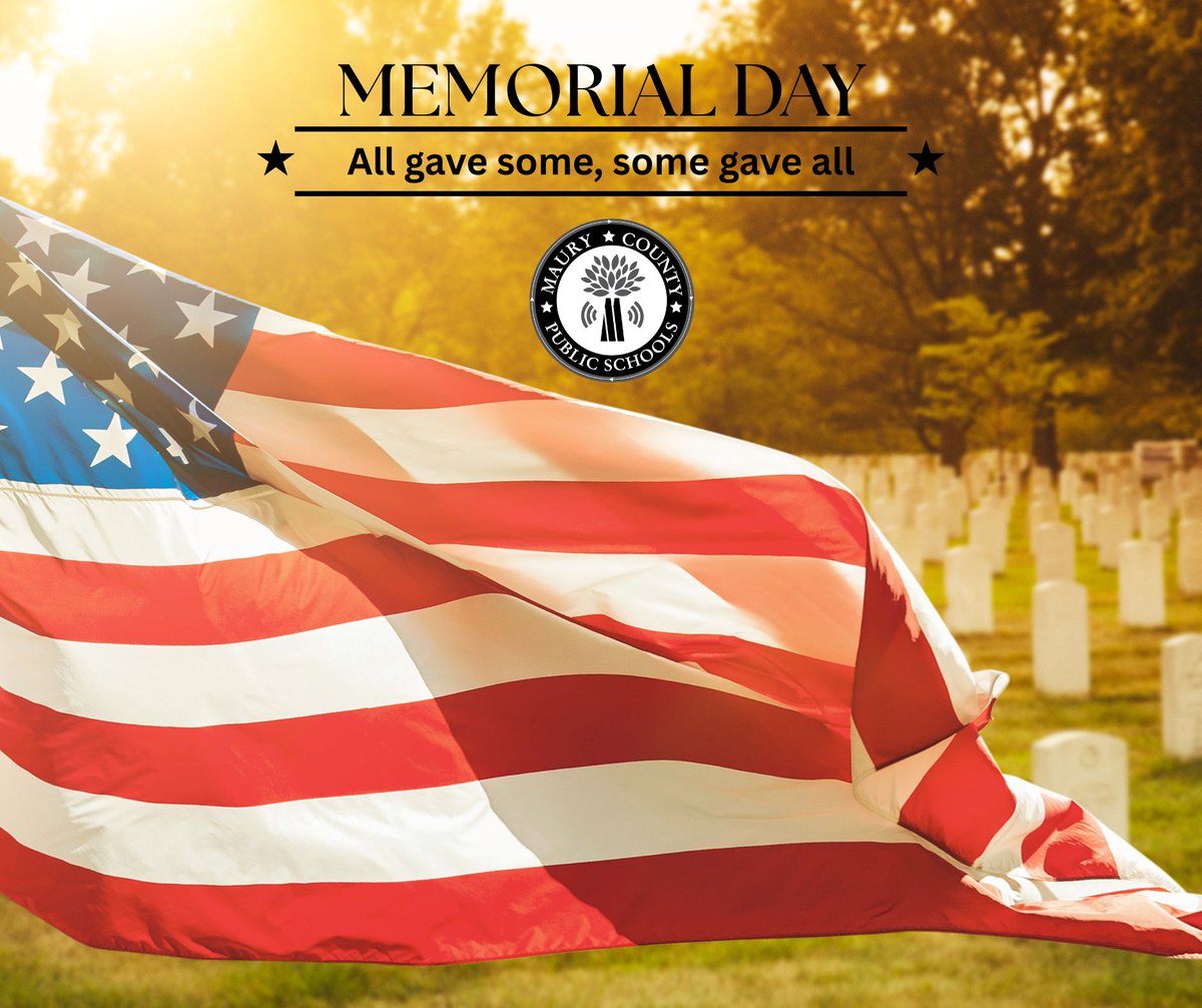 Maury County Public Schools Central Office is closed in observance of Memorial Day.