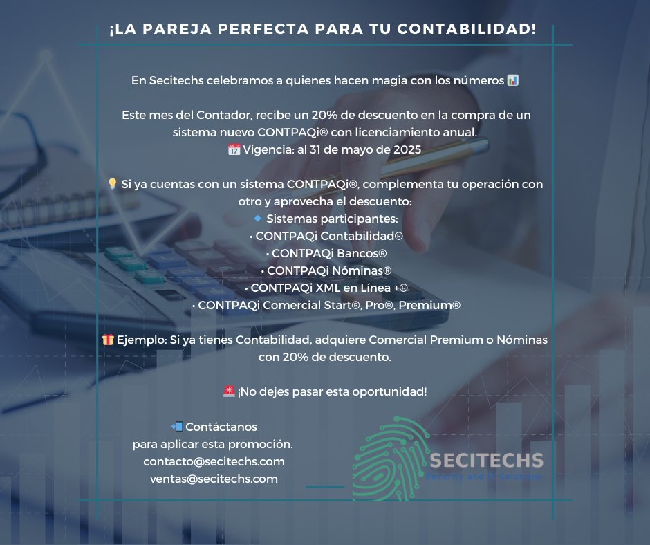 secitechs's tweet image. #MesDelContador #Secitechs #CONTPAQi #ContabilidadDigital #Facturación #Pymes #PaqueteNuevo #TecnologíaEmpresarial