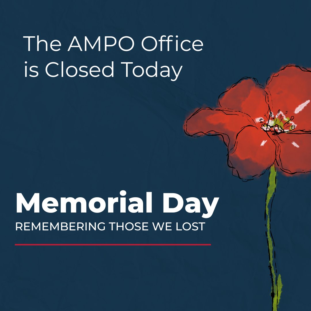 The AMPO office is closed today in recognition of Memorial Day. We'll be back Tuesday, 5/27.