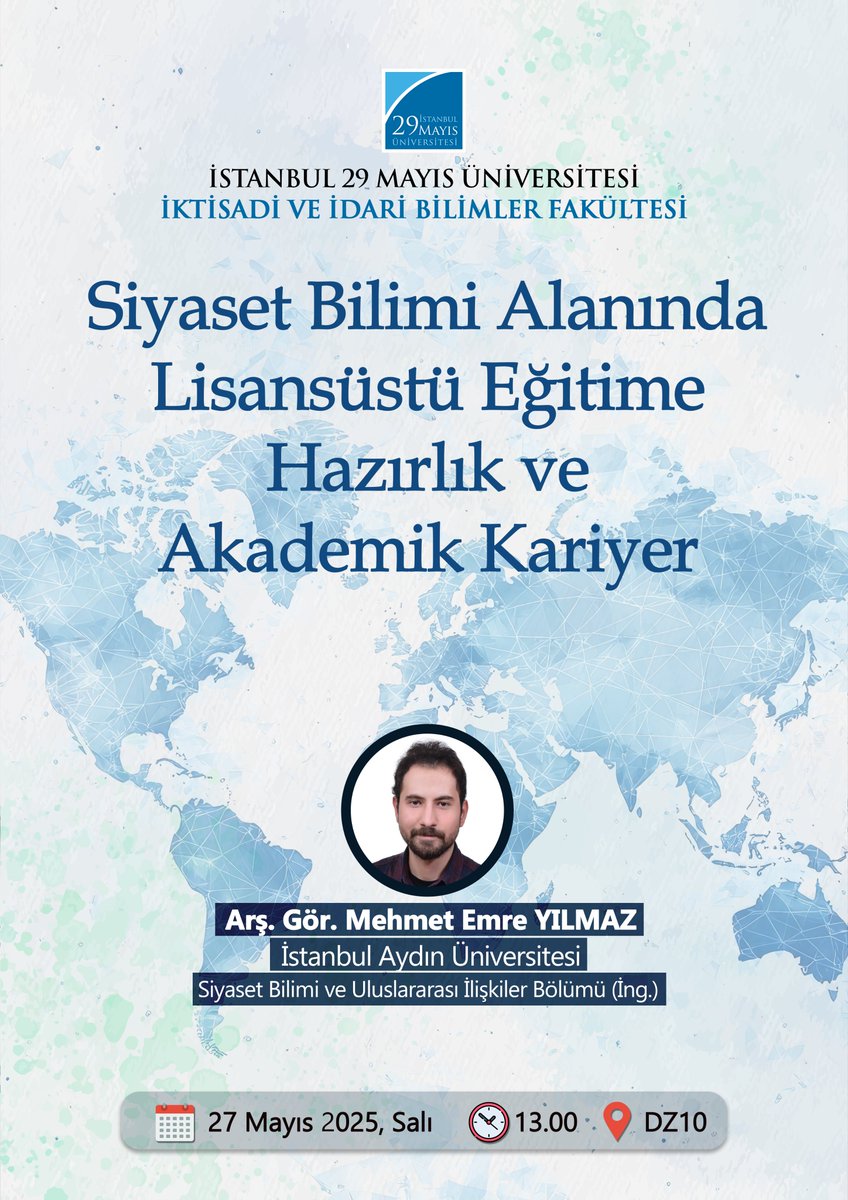 Siyaset Bilimi Alanında Lisansüstü Eğitime Hazırlık ve Akademik Kariyer

🎙 Arş. Gör. Mehmet Emre YILMAZ
🗒27 Mayıs 2025, Salı
🕛13.00
📍 DZ10

29mayis.edu.tr/tr/etkinlik/si…
#istanbul29mayısüniversitesi