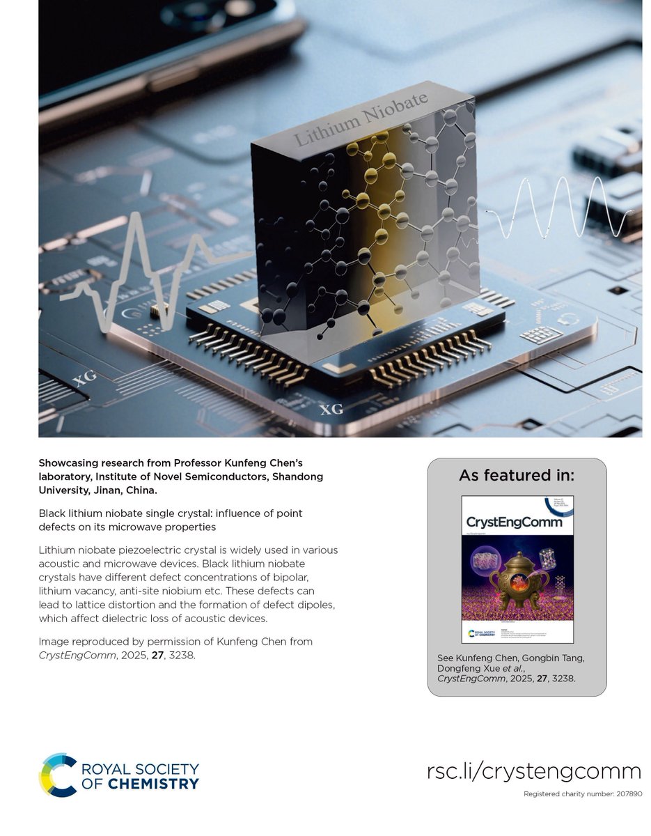 CrystEngComm (@crystengcomm) on Twitter photo Featured on the back cover this week is research by Kunfeng Chen, Gongbin Tang, Dongfeng Xue and colleagues – Black lithium niobate single crystal: influence of point defects on its microwave properties. Don't miss it!👏👇
🔗doi.org/10.1039/D5CE00…
📍<a href="/ShandongU/">山东大学 SHANDONG UNIVERSITY</a> Featured on the back cover this week is research by Kunfeng Chen, Gongbin Tang, Dongfeng Xue and colleagues – Black lithium niobate single crystal: influence of point defects on its microwave properties. Don't miss it!👏👇
🔗doi.org/10.1039/D5CE00…
📍<a href="/ShandongU/">山东大学 SHANDONG UNIVERSITY</a>