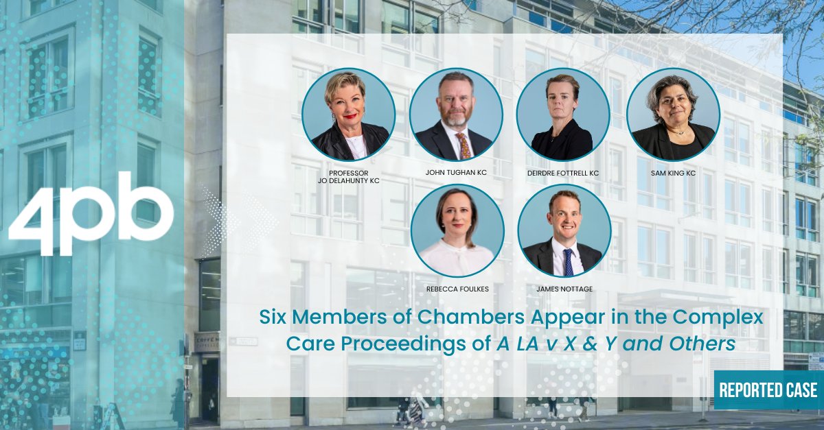4PB (@4pbfamilylaw) on Twitter photo Five judgments were handed down on Wednesday in A LA v X & Y and Others, complex, long-running care proceedings that involved six members of chambers at different stages:
- ๐๐ผ๐ต๐ป ๐ง๐๐ด๐ต๐ฎ๐ป ๐๐ and <a href="/RebeccaFoulkes1/">Rebecca Foulkes</a> for the second respondent (first and second judgments)
- Five judgments were handed down on Wednesday in A LA v X & Y and Others, complex, long-running care proceedings that involved six members of chambers at different stages:
- ๐๐ผ๐ต๐ป ๐ง๐๐ด๐ต๐ฎ๐ป ๐๐ and <a href="/RebeccaFoulkes1/">Rebecca Foulkes</a> for the second respondent (first and second judgments)
-
