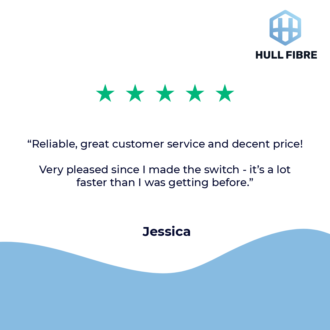 FEEDBACK FRIDAY!

Thanks Jessica, we're delighted the switch was the right move for you 😄 To see more of our excellent reviews please visit our Trustpilot: zurl.co/ndHa

To upgrade your broadband service, choose Hull Fibre!

📞 01482 574574
📧 sales@hull-fibre.co.uk