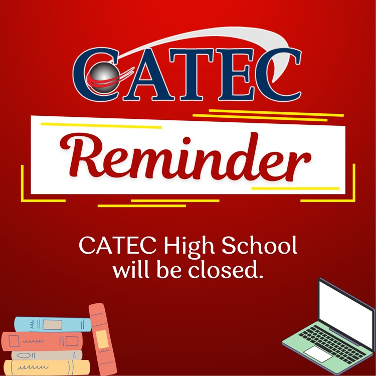 Friendly reminder that CATEC High School programs are closed on Monday, May 26th. Have a safe weekend.