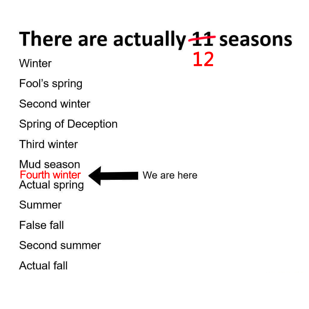 CanuckleGame's tweet photo. Are there 12 seasons in Canada now??? 🇨🇦🥶🍁 #FourthWinter https://t.co/o8VbnSAZbS
