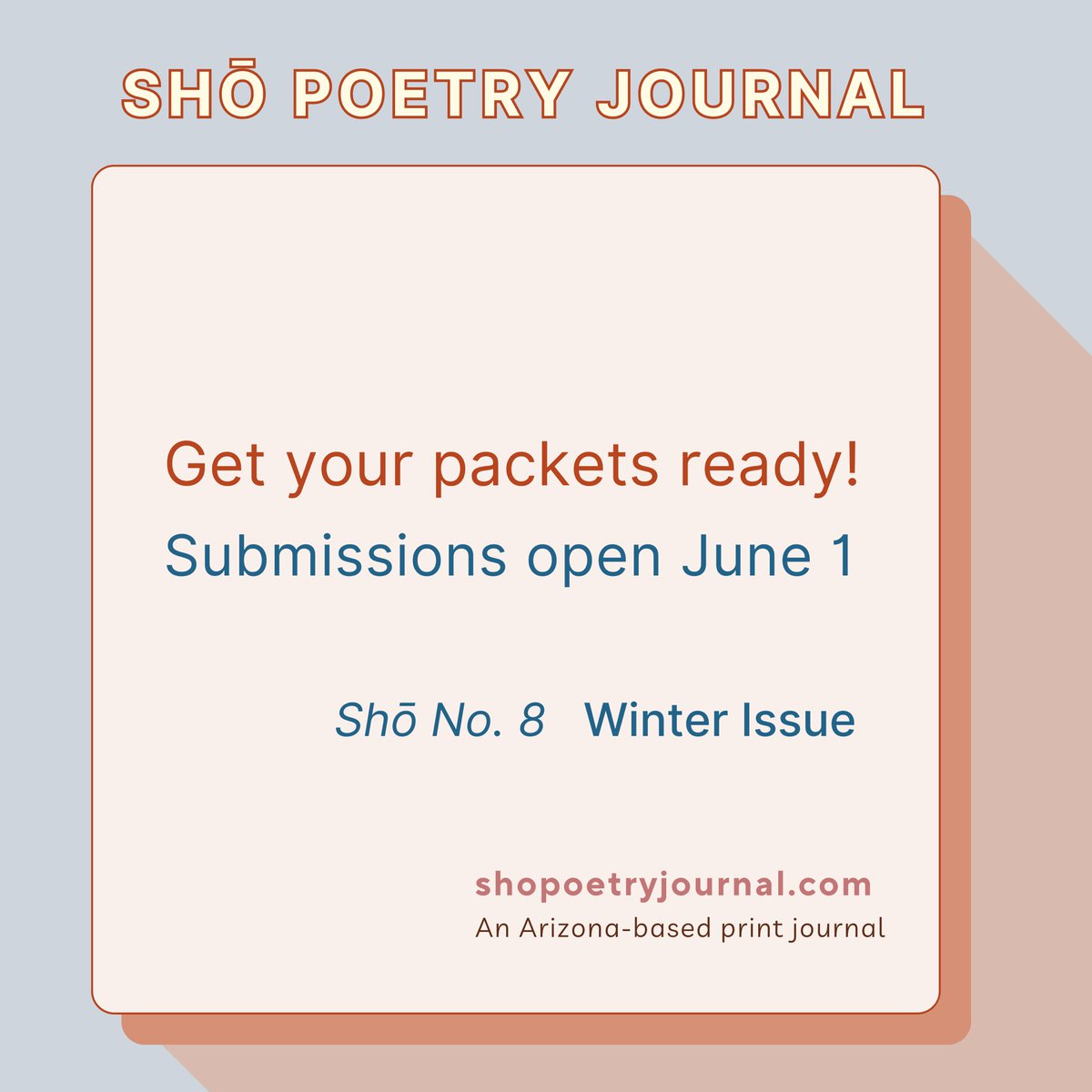 Get your packets ready! Submissions for Shō Poetry Journal’s winter issue open June 1.