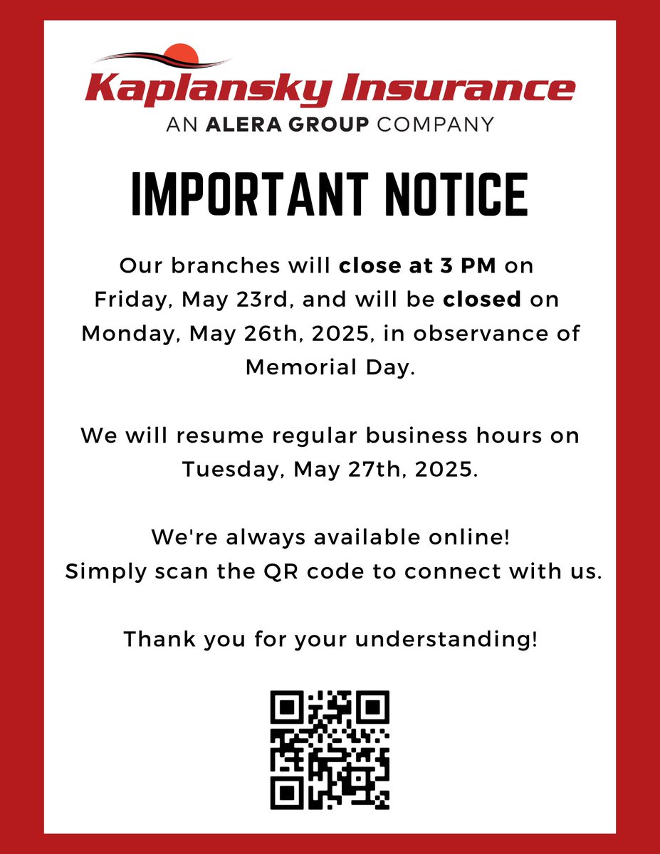 All Kaplansky Insurance branches will close at 3 pm on Friday, 5/23, and will be closed on Monday, 5/26, in observance of Memorial Day. We will resume regular business hours on Tuesday, 5/27. Wishing you and your loved ones a meaningful, happy, and safe Memorial Day!