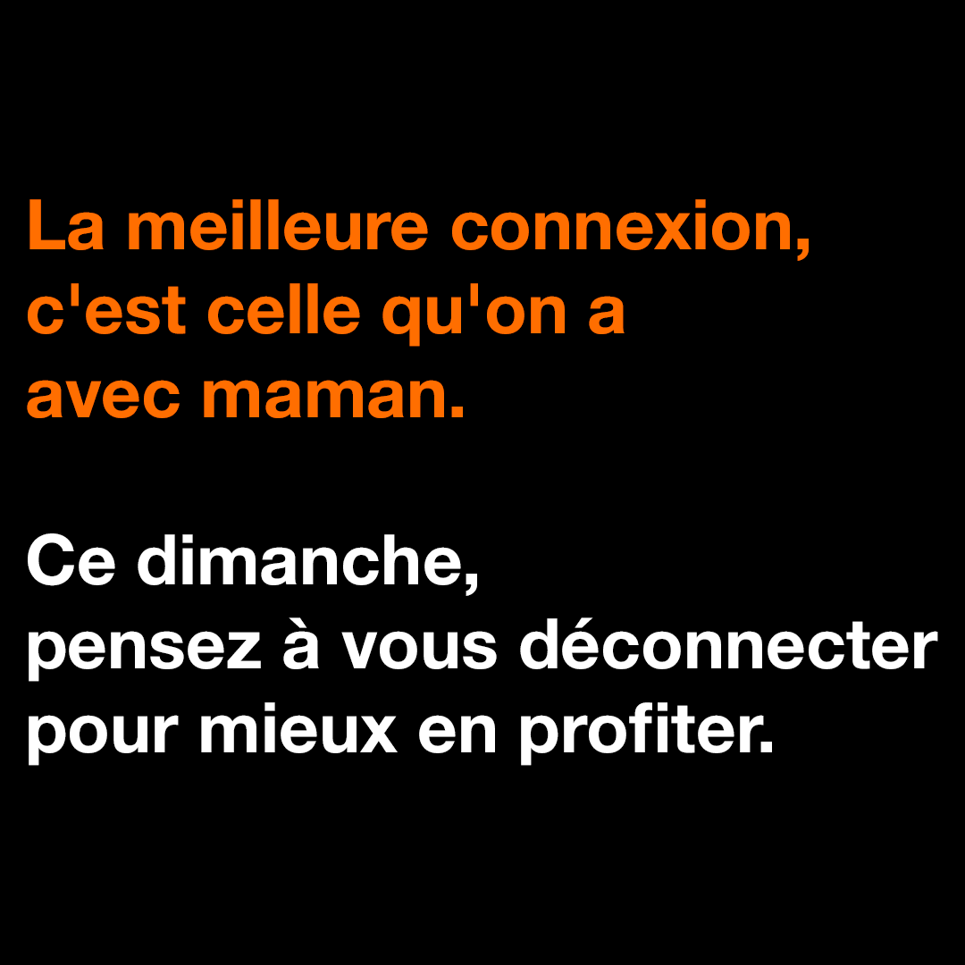 Ce dimanche, on débranche pour se reconnecter à l’essentiel.
Bonne Fête des Mères 🧡