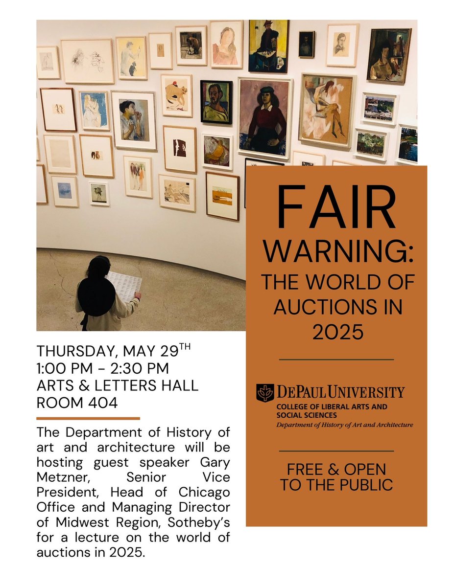Join the HAA department next week on May 29 from 1:00-2:30 PM as we host Gary Metzner, Senior Vice President, Head of Chicago Office and Managing Director of Midwest Region, Sotheby's for the lecture "Fair Warning: The World of Auctions in 2025."