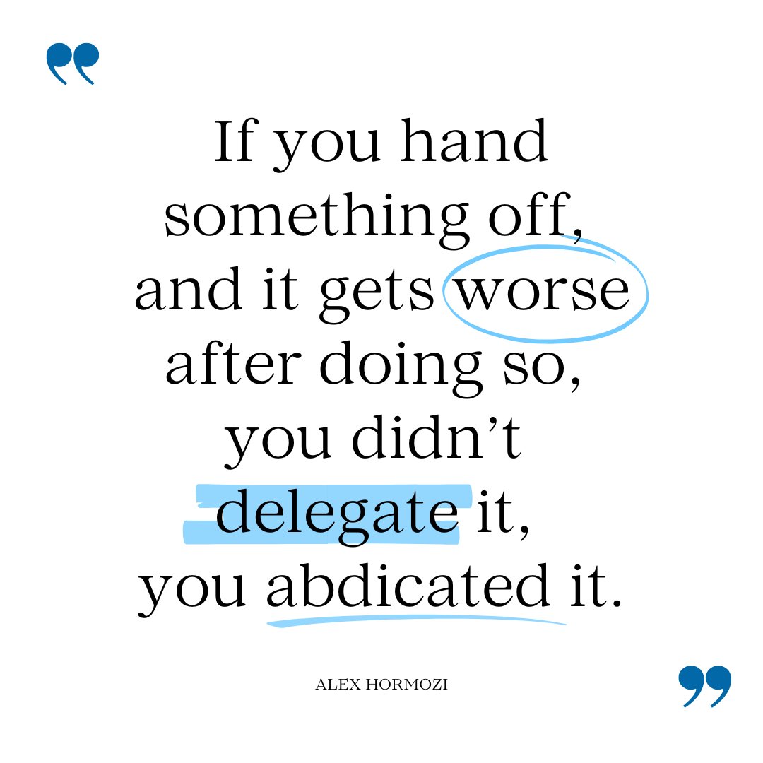 rossdjblack's tweet photo. 27+ years in leadership — and I know delegation is still one of the biggest leadership lids holding me down. Same for you? Thank you @AlexHormozi for putting it so simply: "If you hand something off, and it gets worse after doing so, you didn’t delegate it, you abdicated it." https://t.co/HKKrJxVXUN