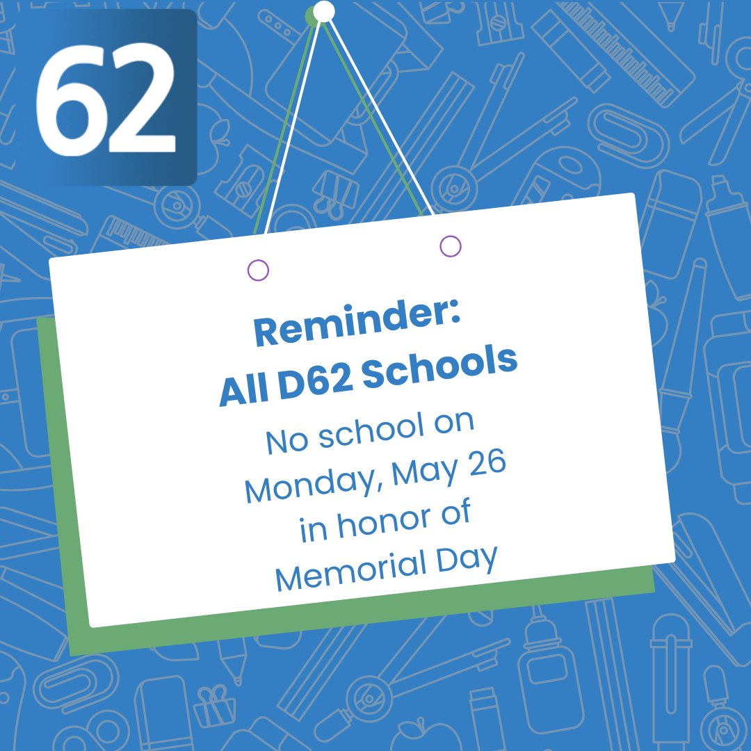 D62: This weekend have fun, be safe, rest and please take time to remember and thank those who have served our country. #62learns #62united