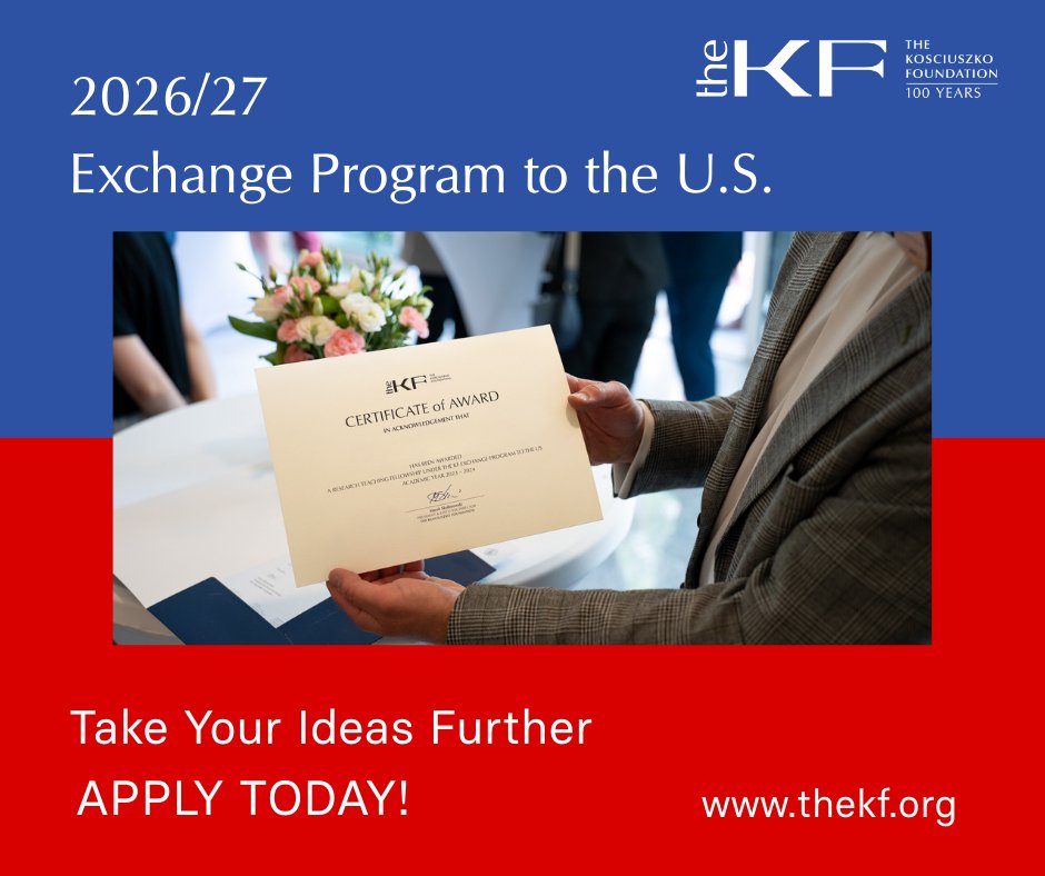 Kosciuszko Foundation (@kosciuszkofound) on Twitter photo 📣 Applications are open for the KF Exchange Program to the U.S. (2026/27)!
🇵🇱 Polish scholars in any field can apply to pursue #research at top U.S. universities.
📩 Questions? exchangetotheus@thekf.org
🔗 lnkd.in/d68vBPnf
#KosciuszkoFoundation #KFExchangetotheUS #grants 📣 Applications are open for the KF Exchange Program to the U.S. (2026/27)!
🇵🇱 Polish scholars in any field can apply to pursue #research at top U.S. universities.
📩 Questions? exchangetotheus@thekf.org
🔗 lnkd.in/d68vBPnf
#KosciuszkoFoundation #KFExchangetotheUS #grants