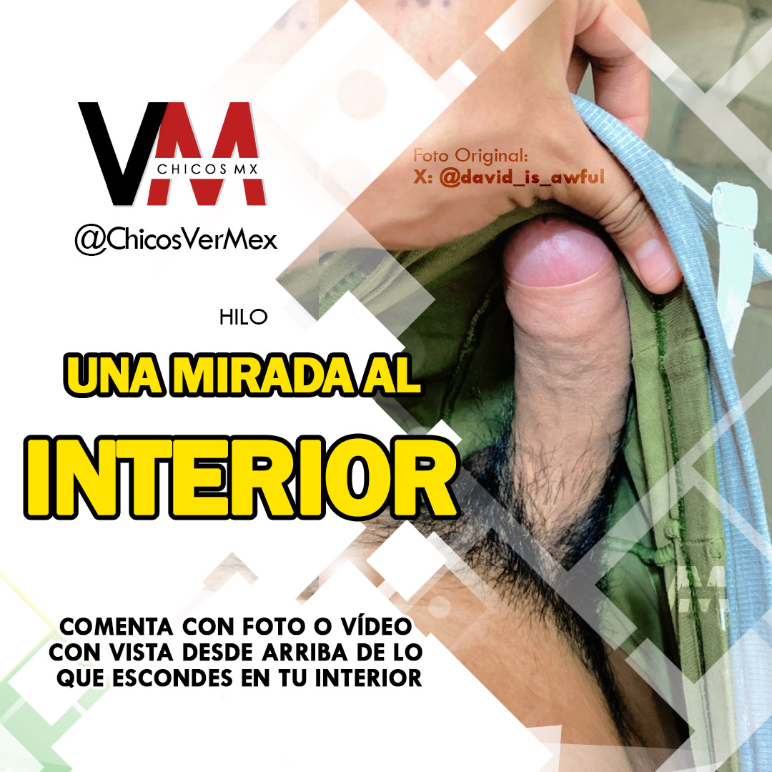 Dicen que el interior es lo que importa, así que echemos un vistazo a lo que nos importa... tu #Verga.

Postea una foto que tomes desde arriba mostrando lo que hay en tu ropa interior, tal cual es la foto de la dinámica, se dará repost a quién cumpla el requisito...