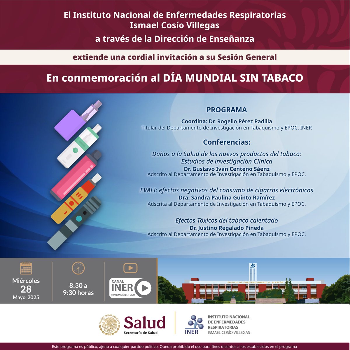 El INER invita su Sesión General:
En conmemoración al DÍA MUNDIAL SIN TABACO

🗓 Miércoles 28 de mayo de 2025
⏰ 08:30 a 09:30 horas.
🖥 Liga de visualización: youtube.com/live/Dl01bS3gl…