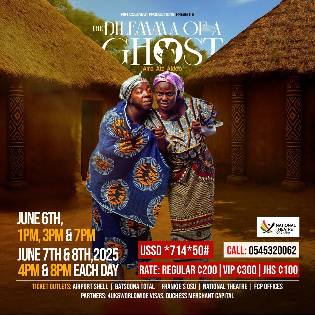This June, 'The Dilemma of a Ghost' storms the stage!
June 6th: 1pm, 3pm, 7pm
June 7th &amp; 8th: 4pm &amp; 8pm
Venue: National Theatre
Rates:- Regular: 200 GHS  - VIP: 300 GHS
JHS Students: 100 cedis
Grab your tickets now.
#TheDilemmaOfaGhost #FiifiColeman #BlackStarExperience