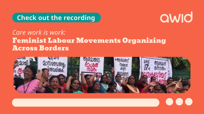 AWID's tweet image. On May 7th at 2.00pm UTC, we held our #CareWorkisWork webinar featuring speakers from feminist labour movements.