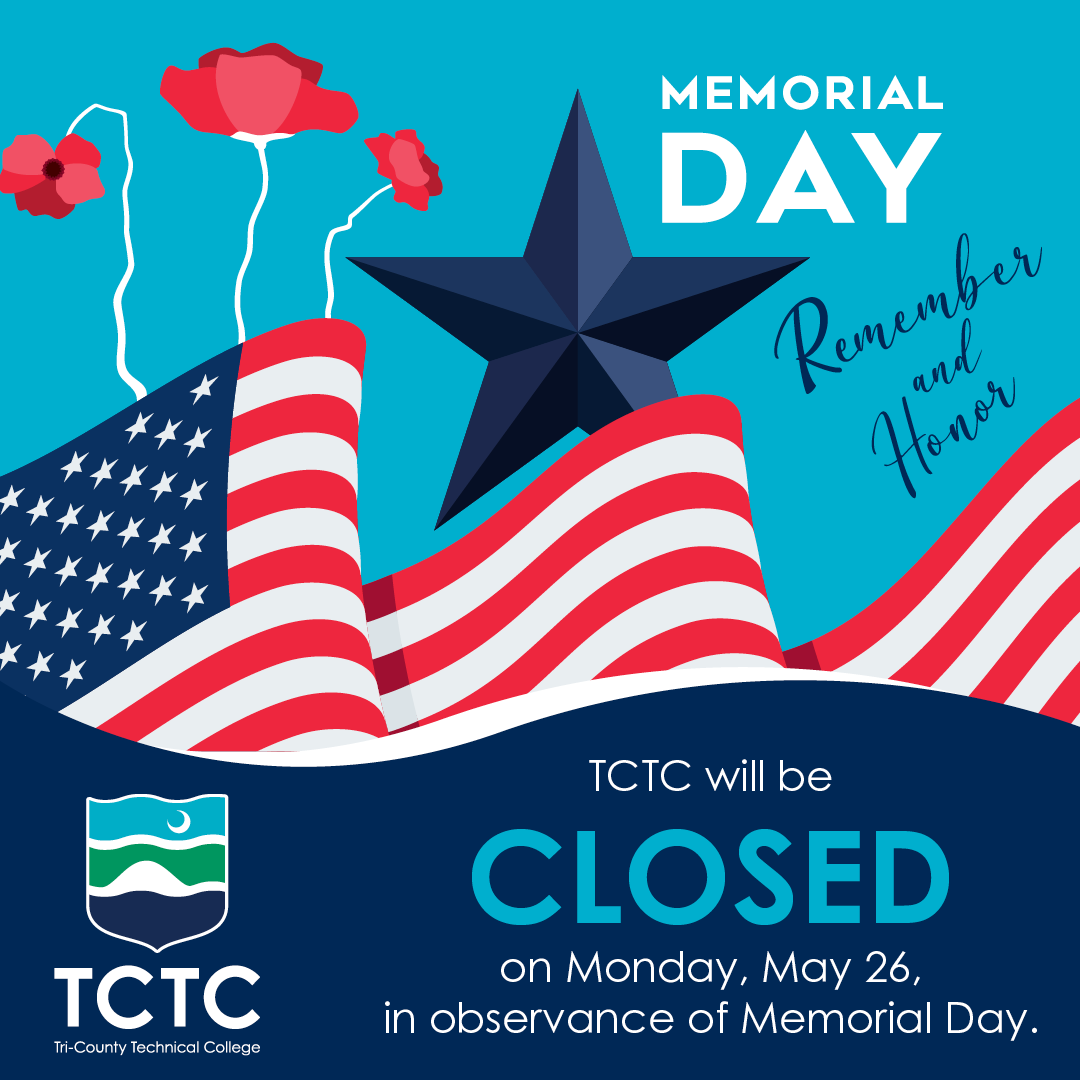 All TCTC campuses will be closed Monday, May 26, 2025 in observance of Memorial Day. All campuses will reopen Tuesday, May 27, 2025.

#tctcedu